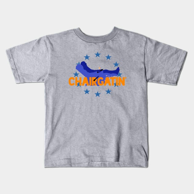 Chairgatin' Kids T-Shirt by chairgatin